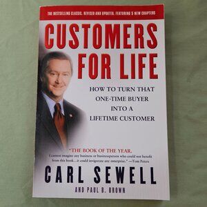 Customers for Life How‎ to Turn that One time Buyer into a Lifetime Customer